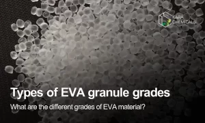 Types of EVA granule grades